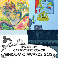 eps. 119: The Cartoonist Co-Op Minicomic Awards 2025
