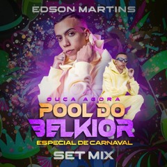 Edson Martins - Pool Do Belkior (PromoSet)