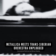 Metallica meets Trans-Siberian Orchestra Unnplugged (with piano)