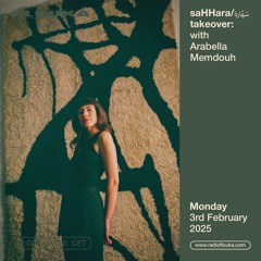 saHHara - سَهّارة takeover : Arabella Memdouh - 03/02/2025