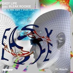 EASY LIFE avec BLEAK ROOKIE - 10 Avril 2023