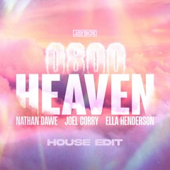 Nathan Dawe, Joel Corry, Ella Henderson - 0800 Heaven (JAYBOX HOUSE EDIT)