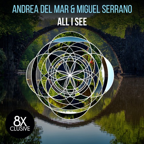 Andrea Del Mar, Miguel Serrano - All I See (Original Mix)