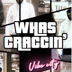 Whas Craccin’ - Trmadeit