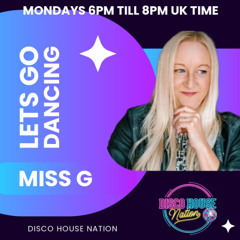 Miss G Lets Go Dancing Show on DISCO HOUSE NATION 08 12 2025