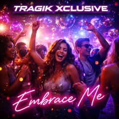Embrace Me