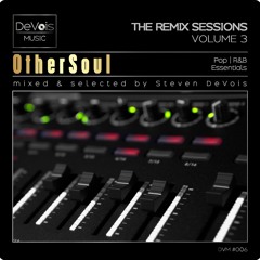 The Remix Sessions (Volume 3) | OtherSoul (Pop And R&B Essentials)