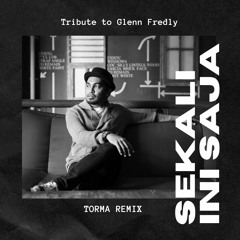 SEKALI INI SAJA (tribute to Glenn Fredly) - Torma Remix