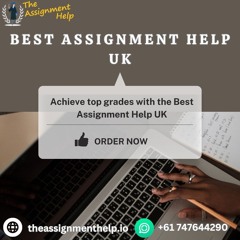 Best Assignment Help UK: Your Key to Top Grades