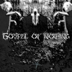 Gospel of Nothing (feat.Mysly)