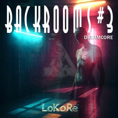 DreamCore - EP Backrooms #3