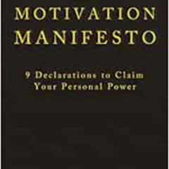 [GET] EPUB 🖊️ The Motivation Manifesto: 9 Declarations to Claim Your Personal Power