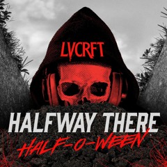 LVCRFT - Halfway There (Half-O-Ween) (FrE3QnC-Club-Remix).mp3