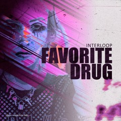 Interloop - Favorite Drug (Original Mix) I FREEDOM REC