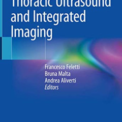 VIEW KINDLE 📔 Thoracic Ultrasound and Integrated Imaging by  Francesco Feletti,Bruna