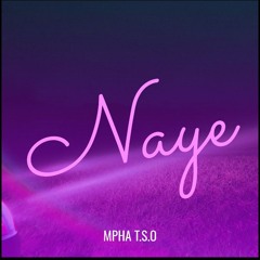 MPHA T.S.O_-_ NAYE (prod. by Ley C).mp3