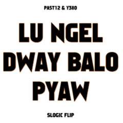 Lu Ngel Dway Balo Pyaw (Remix)