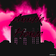 Auntie House (prod. By yari)