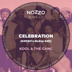 Kool & The Gang - Celebration (GOSSO's NoZzo Edit) [FREE DOWNLOAD]