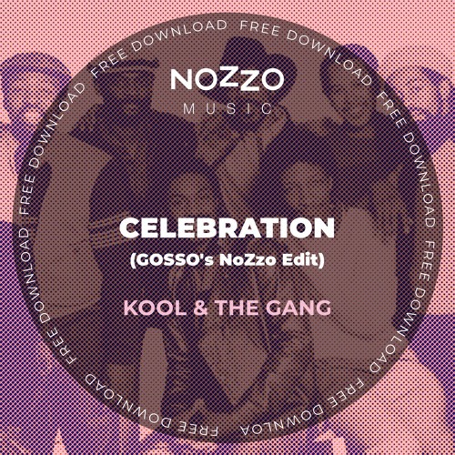Kool & The Gang - Celebration (GOSSO's NoZzo Edit) [FREE DOWNLOAD]