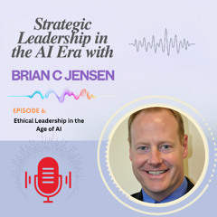 Ethical Leadership in the Age of AI