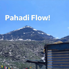 Pahadi Flow
