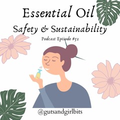 Essential Oil Safety & Sustainability with The Alternative Mumma - Episode 52
