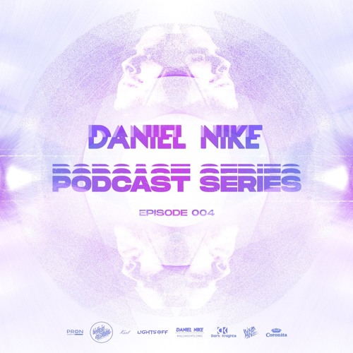 Stream Daniel Nike Podcast Series - Episode 004 by Daniel Nike (Hun) |  Listen online for free on SoundCloud