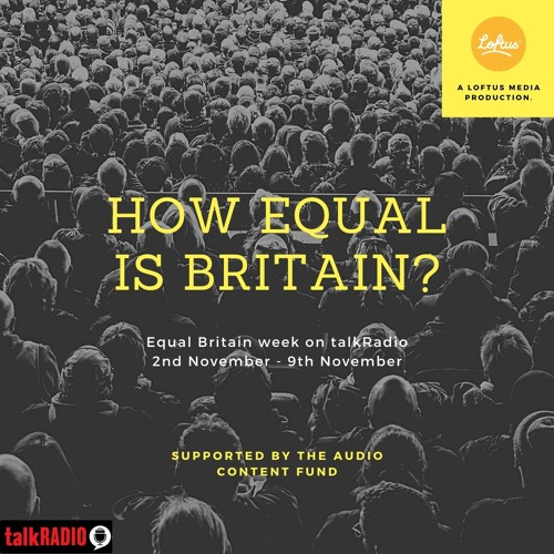 Equal Britain week on talkRADIO