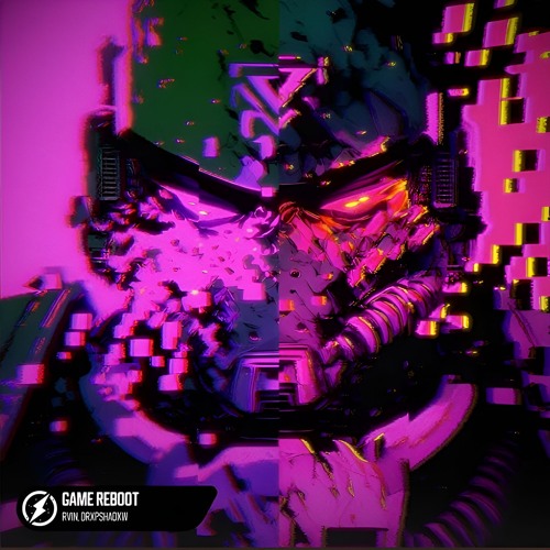 RVIN, DrxpShadxw - GAME REBOOT (OUT NOW)