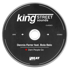 Dennis Ferrer feat. Bola Belo - Dem People Go (DF’s Get Out! Mix)