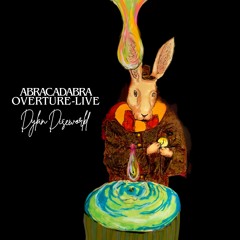 Abracadabra Overture - Live