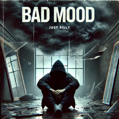 Bad Mood