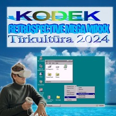 KODEK RETROSPECTIVE MEGA MIXXX FOR TĪRKULTŪRA 2024