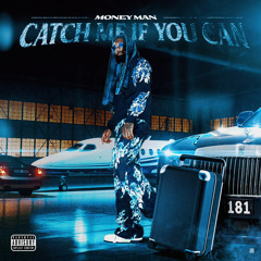 Money Man - Catch Me If You Can