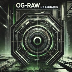 OG-RAW MIX #2 By Equator