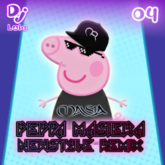 Peppa Masiera (DEMO) Newstyle Remix