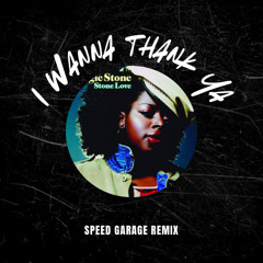 Angie Stone - I Wanna Thank Ya (speed garage edit) FREE DOWNLOAD
