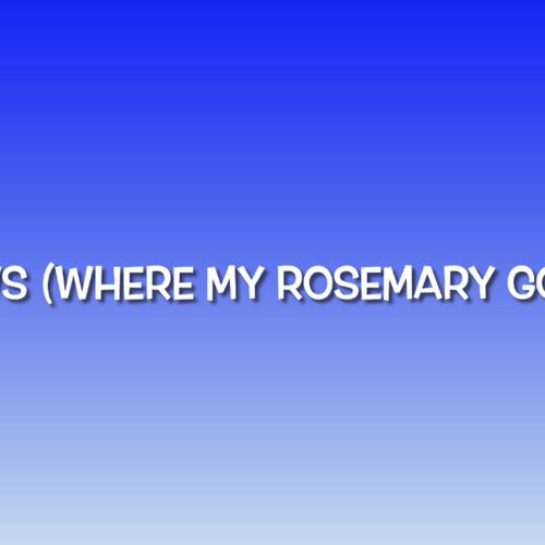 Love grows where my rosemary goes