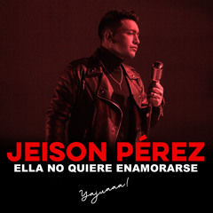 Ella No Quiere Enamorarse