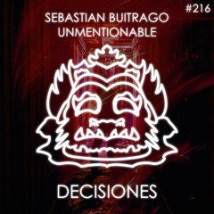 Sebastian Buitrago & Unmentionable - Decisiones