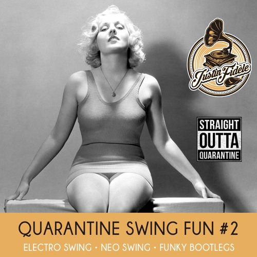 Justin Fidèle - Quarantine Electro Swing Fun #02