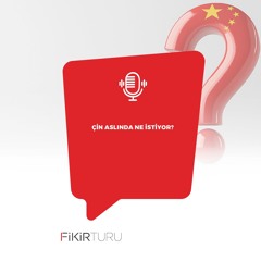 Çin aslında ne istiyor?