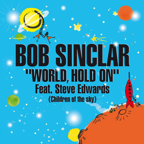 World, Hold On (Children Of The Sky) (Extended Club Mix)