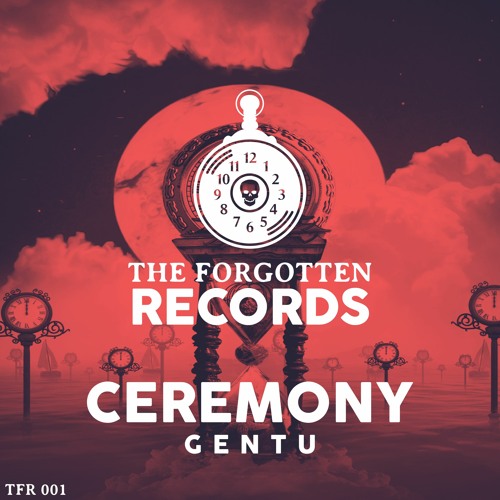 Gentu - Ceremony [TFR001] *FREE DL*