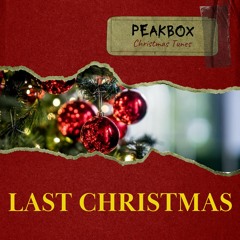 Last Christmas - PeakBox Remix