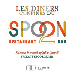 Les diners confines du SPOON by Alain Ducasse - Selected & Mixed by Julien Jourvil.