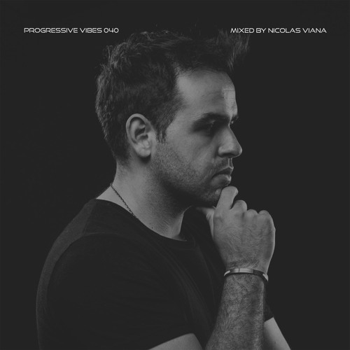 Nicolas Viana Pres. Progressive Vibes Episode 040