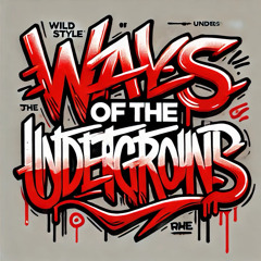 WAYS OF THE UNDERGROUND