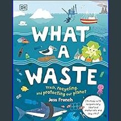 (<E.B.O.O.K.$) 📚 What a Waste: Trash, Recycling, and Protecting our Planet (Protect the Planet) Bo